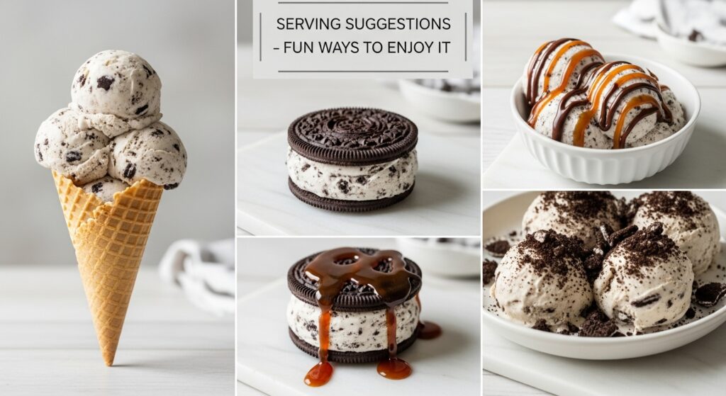 "Four fun serving ideas for cookies and cream ice cream: in a waffle cone, as an ice cream sandwich between two cookies, topped with caramel and chocolate sauce, and served in a bowl with crushed cookies sprinkled on top."